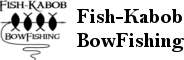 Fish-Kabob Bowfishing